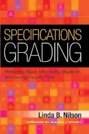 Linda B. Nilson - Specifications Grading: Restoring Rigor, Motivating Students, and Saving Faculty Time - 9781620362426 - V9781620362426