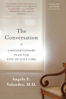 Volandes, Angelo E., M. D. - The Conversation - 9781620408551 - V9781620408551