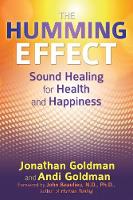 Jonathan Goldman - The Humming Effect: Sound Healing for Health and Happiness - 9781620554845 - V9781620554845