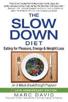 Marc David - The Slow Down Diet: Eating for Pleasure, Energy, and Weight Loss - 9781620555088 - V9781620555088