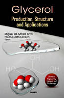 Silva M.d.s. - Glycerol: Production, Structure & Applications - 9781620811207 - V9781620811207