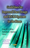 Lane M. Collins (Ed.) - Guidelines for Improved Duct Design & HVAC Systems in the Home - 9781620814437 - V9781620814437
