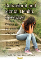 Clark G.a. - Behavioral & Mental Health Coverage: Policies, Parity & Analyses - 9781620814956 - V9781620814956