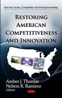 Thomas A.j. - Restoring American Competitiveness & Innovation - 9781620815090 - V9781620815090