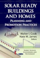Walter Cook - Solar Ready Buildings & Homes: Planning & Promotion Practices - 9781620815731 - V9781620815731