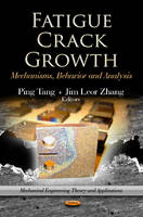 Tang P. - Fatigue Crack Growth: Mechanisms, Behavior & Analysis - 9781620815991 - V9781620815991