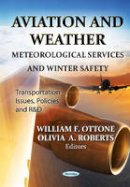 William F Ottone - Aviation & Weather: Meteorological Services & Winter Safety - 9781620818923 - V9781620818923