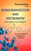 Simone K Nig - Biomacromolecular Mass Spectrometry: Tips from the Bench - 9781620819326 - V9781620819326
