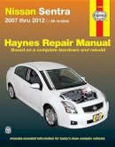 Haynes Publishing - Nissan Sentra all models from (2007-2012) Haynes Repair Manual (USA): 2007-12 - 9781620921036 - V9781620921036