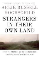 Arlie Russell Hochschild - Strangers in Their Own Land: Anger and Mourning on the American Right - 9781620972250 - V9781620972250