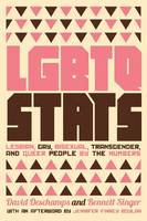David Deschamps - LGBTQ Stats: Lesbian, Gay, Bisexual, Transgender, and Queer People by the Numbers - 9781620972441 - V9781620972441