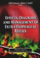 Johnston N. - Effects, Diagnosis & Management of Extra-Esophageal Reflux - 9781621003441 - V9781621003441