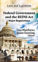 Matthews L. - Federal Government & the REINS Act: Major Regulations - 9781621003465 - V9781621003465