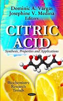 Dominic A. Vargas (Ed.) - Citric Acid: Synthesis, Properties & Applications - 9781621003533 - V9781621003533