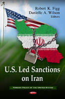 Robert K. Figg - U.S. Led Sanctions on Iran - 9781621004141 - V9781621004141