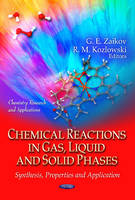 Zaikov G.e. - Chemical Reactions in Gas, Liquid & Solid Phases: Synthesis, Properties & Application - 9781621006893 - V9781621006893