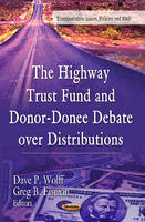 Wolff D.p. - Highway Trust Fund & Donor-Donee Debate Over Distributions - 9781621008576 - V9781621008576