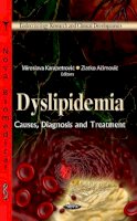 Karapetrovic M. - Dyslipidemia: Causes, Diagnosis & Treatment - 9781621009177 - V9781621009177