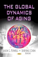 Powell J.l. - Global Dynamics of Aging - 9781621009368 - V9781621009368