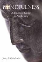 Joseph Goldstein - Mindfulness: A Practical Guide to Awakening - 9781622036059 - V9781622036059