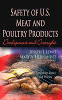 Lewis J.j. - Safety of U.S. Meat & Poultry Products: Development & Oversight - 9781622570089 - V9781622570089