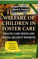 Mitchell C. - Welfare of Children in Foster Care: Health Care Needs & Social Security Benefits - 9781622571437 - V9781622571437