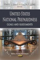 Harry I James (Ed.) - United States National Preparedness: Goals & Assessments - 9781622572472 - V9781622572472