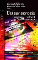 Giancarlo I Bianchi - Osteonecrosis: Diagnosis, Treatment & Management - 9781622572823 - V9781622572823
