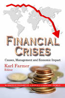K Farmer - Financial Crises: Causes, Management & Economic Impact - 9781622572960 - V9781622572960