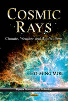 Ho-Ming Mok - Cosmic Ray: Climate, Weather & Applications - 9781622573004 - V9781622573004