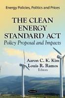 Aaron C K Kim - Clean Energy Standard Act: Policy Proposal & Impacts - 9781622573271 - V9781622573271