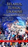 Marcus J. Blevins (Ed.) - Belarus, Russia, Ukraine: Human Rights Reports - 9781622574100 - V9781622574100