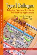 Maria Edu Henriques - Type I Collagen: Biological Functions, Synthesis & Medicinal Applications - 9781622576258 - V9781622576258