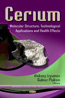 Aleksey Izyumov (Ed.) - Cerium: Molecular Structure, Technological Applications & Health Effects - 9781622576708 - V9781622576708