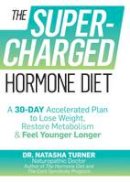 Natasha Turner - The Supercharged Hormone Diet - 9781623365097 - V9781623365097