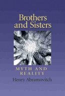Henry Abramovitch - Brothers and Sisters: Archetype and Reality - 9781623491901 - V9781623491901