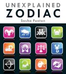 Sasha Fenton - Unexplained Zodiac: The Inside Story to Your Sign - 9781623540036 - V9781623540036