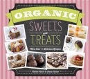 Moses, Michal, Nitzan, Ivana - Organic Sweets and Treats: More Than 70 Delicious Recipes - 9781623540395 - V9781623540395