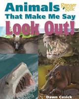 Dawn Cusick - Animals That Make Me Say Look Out! - 9781623540807 - V9781623540807