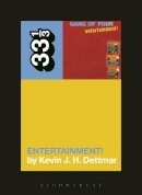 Kevin J.h. Dettmar - Gang of Four´s Entertainment! - 9781623560652 - V9781623560652