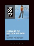 Darran Anderson - Serge Gainsbourg´s Histoire de Melody Nelson - 9781623562878 - V9781623562878