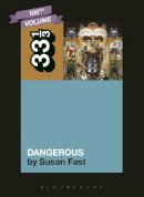 Susan Fast - Michael Jackson´s Dangerous - 9781623566319 - V9781623566319