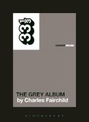 Charles Fairchild - Danger Mouse´s The Grey Album - 9781623566609 - V9781623566609