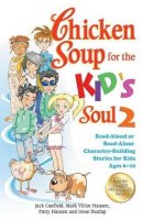 Jack Canfield - Chicken Soup for the Kid´s Soul 2: Read-Aloud or Read-Alone Character-Building Stories for Kids Ages 6-10 - 9781623610418 - V9781623610418