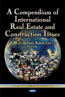 Raymond Abdulai - Compendium of International Real Estate & Construction Issues - 9781624170843 - V9781624170843