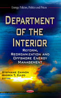 Stephanie Cannon - Department of the Interior: Reform, Reorganization & Offshore Energy Management - 9781624170928 - V9781624170928