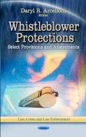 Daryl R Arcelloni - Whistleblower Protections: Select Provisions & Assessments - 9781624172113 - V9781624172113