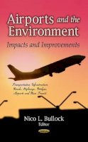 BULLOCK N.L. - Airports & the Environment - 9781624172250 - V9781624172250
