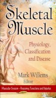 M Willems - Skeletal Muscle: Physiology, Classification & Disease - 9781624172717 - V9781624172717