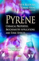 Petr Ruzicka - Pyrene: Chemical Properties, Biochemistry Applications & Toxic Effects - 9781624172915 - V9781624172915